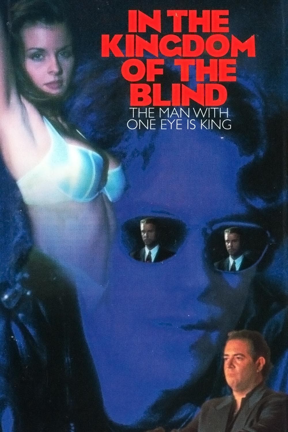 Постер In the Kingdom of the Blind, the Man with One Eye Is King
